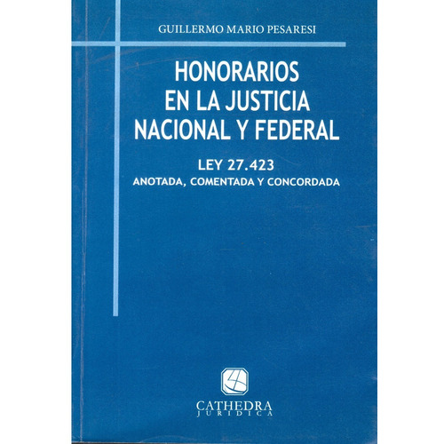 Honorarios En La Justicia Nacional Y Federal - Pesaresi Dyf