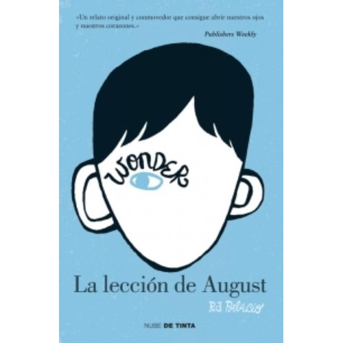 Wonder. La Leccion De August, de Palacio, R. J.. Serie Wonder, vol. 1. Editorial Debolsillo, tapa blanda, edición 1 en español, 2019