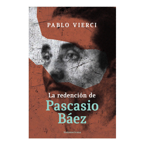 La Redención De Pascacio Báez - Pablo Vierci