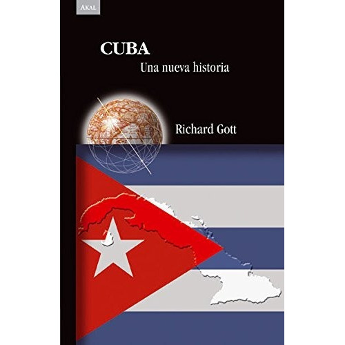 Cuba Una Nueva Historia Richard Gott Akal