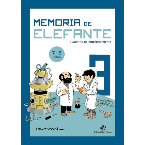 Memoria De Elefante 3: Cuaderno De Entretenimiento 7 - 8 Años, De Picanyol. Serie Memoria De Elefante Editorial El Pirata, Tapa Blanda, Edición 3ra En Español, 2022
