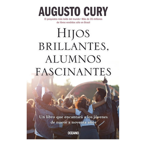 Hijos Brillantes, Alumnos Fascinantes. Augusto Cury