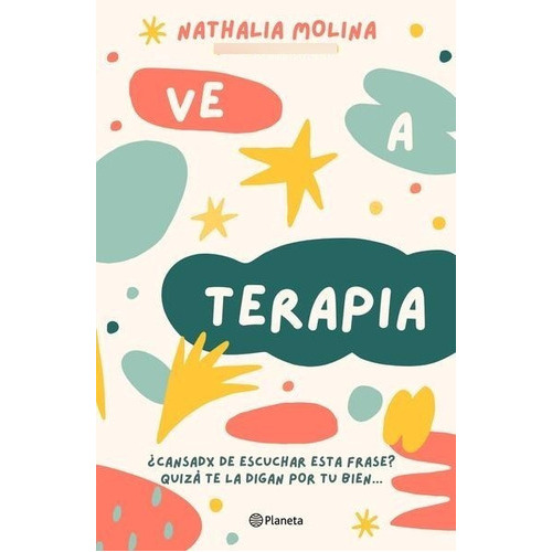 Ve A Terapia, De Molina, Nathalia., Vol. 1. Editorial Planeta, Tapa Blanda En Español, 2022