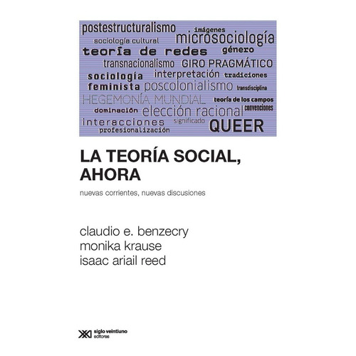 La Teoria Social Ahora. Nuevas Corrientes Nuevas Discusiones