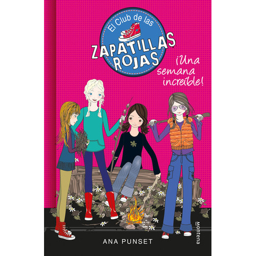 Una Semana Increãâble (serie El Club De Las Zapatillas Rojas 5), De Punset, Ana. Editorial Montena, Tapa Dura En Español