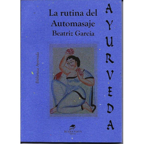 Ayurveda - La Rutina Del Automasaje - Beatriz Garcia - Libro