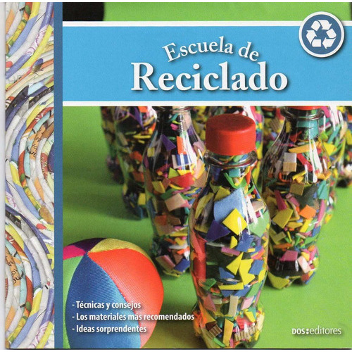 Escuela De Reciclado, de Bouchet, Jaqueline. Editorial Dos Tintas Editores en español