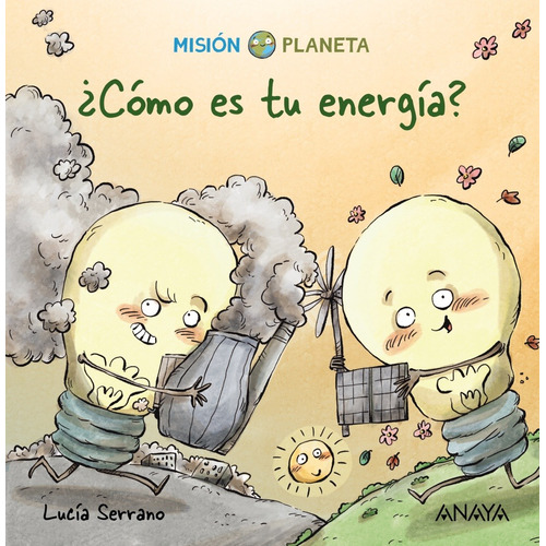 ¿Cómo es tu energía?, de Serrano, Lucia. Editorial ANAYA INFANTIL Y JUVENIL, tapa dura en español, 2020