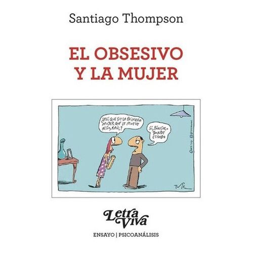 El Obsesivo Y La Mujer - Santiago Thompson
