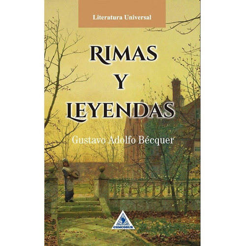 Rimas Y Leyendas - Gustavo Adolfo Bécquer - Obra Completa