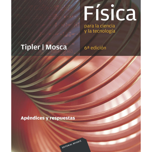 Libro Física Para La Ciencia Y La Tecnología. Apendices Y 