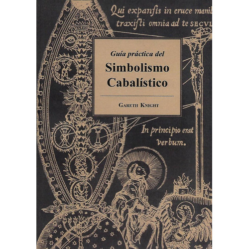 Guia Practica Del Simbolismo Cabalistico (nueva Edicion)