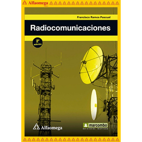 Libro Ao Radiocomunicaciones 2ª Edición, De Ramos Pascual, Francisco. Editorial Alfaomega Grupo Editor, Tapa Blanda, Edición 2 En Español, 2016
