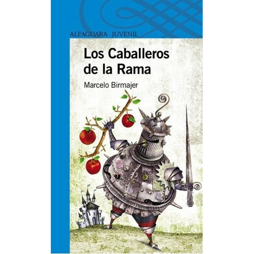 Caballeros De La Rama, Los, de Birmajer, Marcelo. Editorial Aguilar,Altea,Taurus,Alfaguara en español