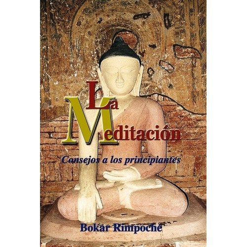 La Meditación, Rimpoche Bokar, Dharma