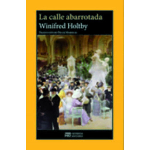 Calle Abarrotada,la, De Holtby, Winifred. Editorial Hermida Editores, Tapa Blanda En Español, 2022