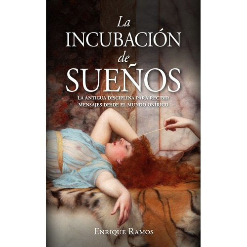 Incubacion De Sueños, La, De Enrique Ramos. Editorial Arcopress En Español