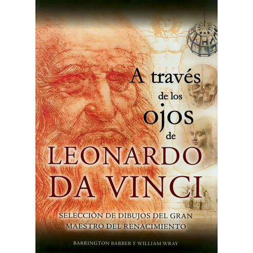 A Través De Los Ojos De Leonardo Da Vinci - Barber - Tomo