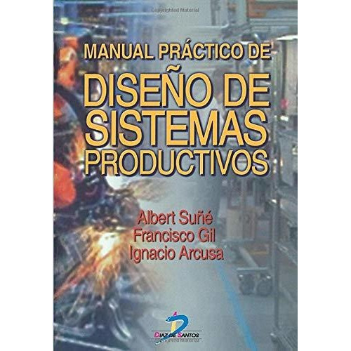 Libro Manual Practico De Dise¤o De Sistemas Productivos De A