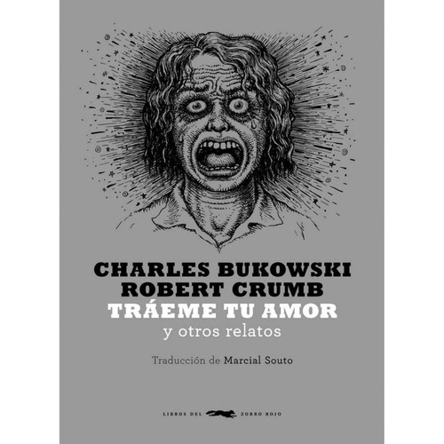 Charles/ Crumb  Robert Bukowski - Traeme Tu Amor Y Otros Rel