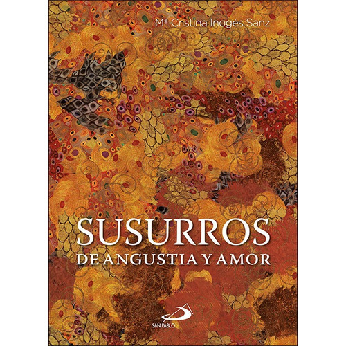 Susurros De Angustia Y Amor, De Inogés Sanz, María Cristina. Editorial San Pablo Editorial, Tapa Blanda En Español