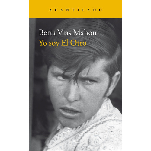 Yo Soy El Otro, De Vias Mahou, Berta. Editorial Acantilado En Español