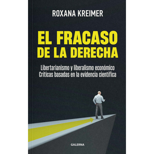 El Fracaso de la Derecha, de Roxana Kreimer. Editorial Galerna en español