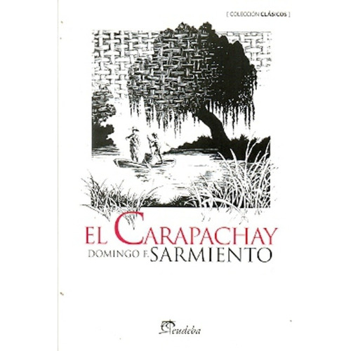 El Carapachay - Sarmiento, Domingo Faustino