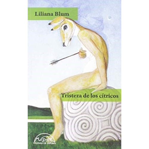 Tristeza De Los Citricos - Blum Liliana (libro)