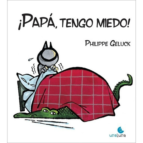 Papa, Tengo Miedo - Philippe Geluck