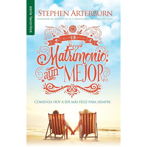 Un Matrimonio Aún Mejor (bolsillo) / Stephen Arterburn