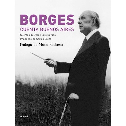 Libro Borges Cuenta Buenos Aires - Jorge Luis Borges, de Borges, Jorge Luis. Editorial Emecé, tapa blanda, edición 1 en español, 2016