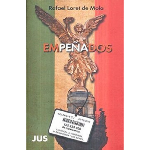 Empeñados, de Loret de Mola, Rafael. Editorial Jus, tapa blanda en español, 2014