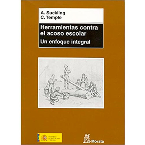 Herramientas Contra El Acoso Escolar, De Amelia Suckling; Carla Templepablo Manzano. Editorial Ediciones Morata, S.l., Tapa Blanda En Español, 2006