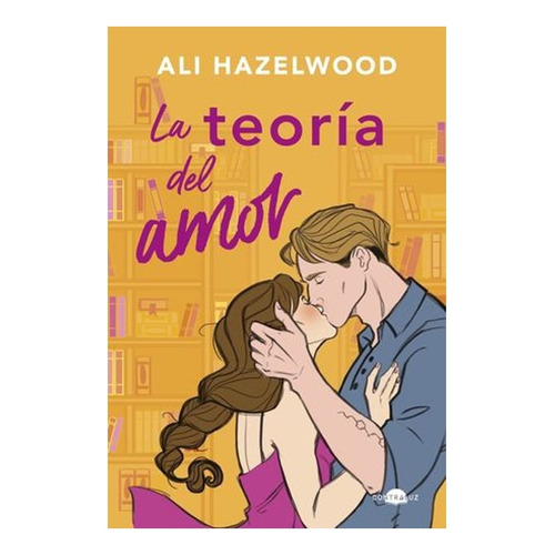 Teoría Del Amor, La, De Hazelwood, Ali. Editorial Alianza De Novelas, Tapa Blanda En Español, 2023