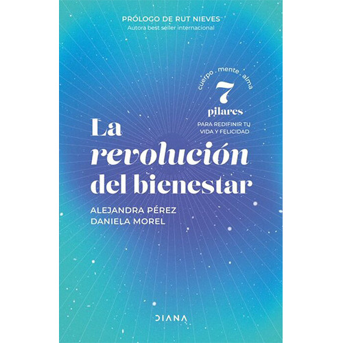 La Revolucion Del Bienestar, De Perez, Alejandra; Morel, Daniela. Editorial Diana, Tapa Blanda En Español