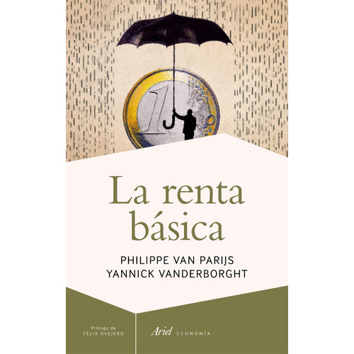La Renta Básica, De Philippe Van Parijs., Vol. 0. Editorial Ariel, Tapa Blanda En Español, 2015