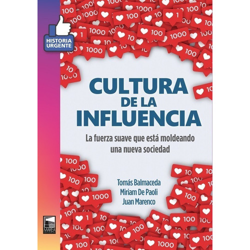 Libro Cultura De La Infuencia - Tomás Balmaceda - Asunto