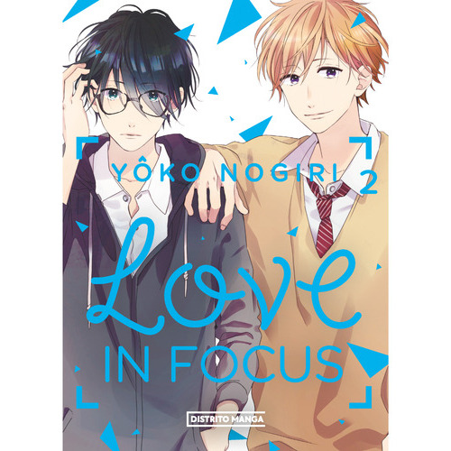 Love In Focus 2, De Nogiri, Yôko. Editorial Distrito Manga, Tapa Blanda, Edición 1 En Español, 2023
