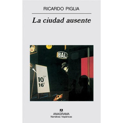 La Ciudad Ausente - Ricardo Piglia