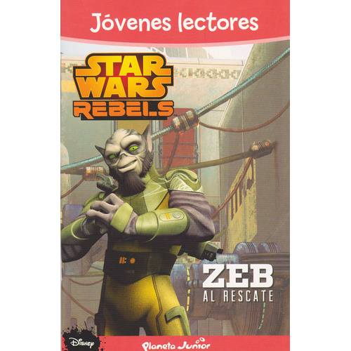 Star Wars Rebels. Zeb al Rescate: Jóvenes Lectores, de Varios autores. 8408133919, vol. 1. Editorial Planeta Junior, tapa blanda, edición 1 en español, 2014