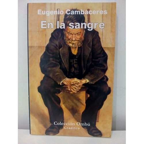 En La Sangre, De Eugenio Cambaceres. Editorial Gradifco En Español