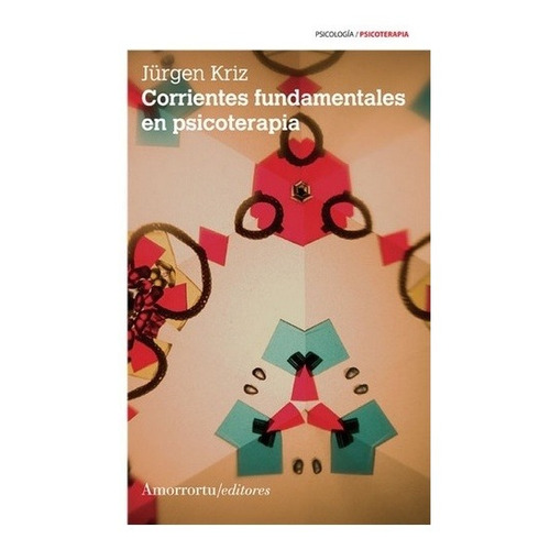 Corrientes Fundamentales En Psicoterapia - Jurgen Kriz