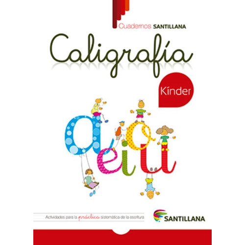 Cuaderno De Caligrafia Kinder. Editorial: Santillana, De Vários Autores. Editorial Santillana, Tapa Blanda En Español