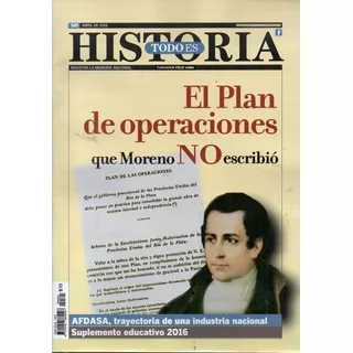 Todo Es Historia 585 Plan Operaciones Que Moreno No Escribio