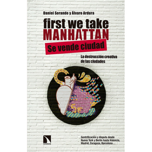 First We Take Manhattan, De Sorando Ortín, Daniel. Editorial Los Libros De La Catarata En Español