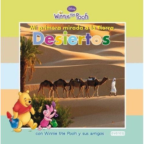 Winnie The Pooh / Mi Primera Mirada A La Tierra: Desiertos, De Disney. Editorial Everest, Tapa Blanda En Español