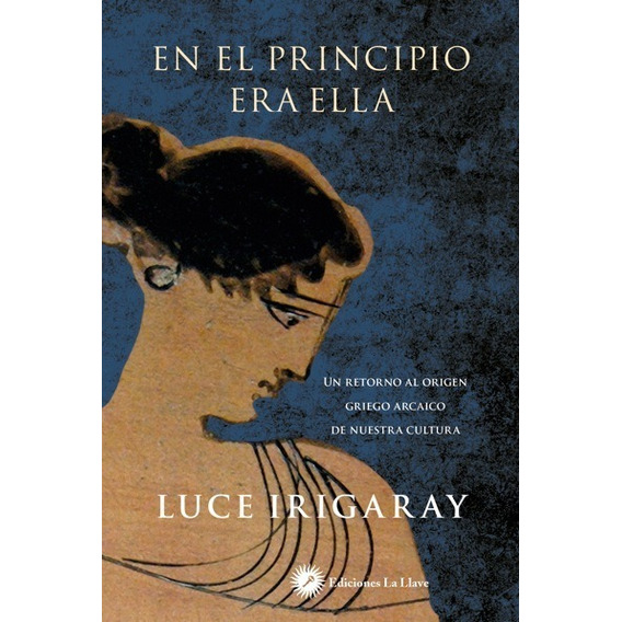 En El Principio Era Ella, Luce Irigaray, La Llave