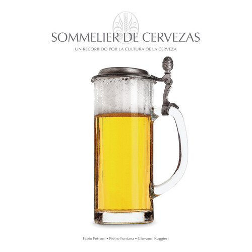 Sommelier De Cervezas, de Petroni, Fabio. Serie Sommelier De Cafes Editorial DEGUSTIS, tapa dura en español, 2017