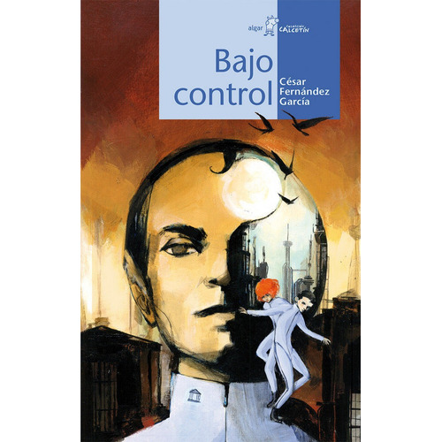 Bajo Control, De César Fernández García. Editorial Algar Editorial, Tapa Blanda En Español